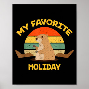 Mijn favoriete vakantie Grond Hog Grappige Groundh Poster