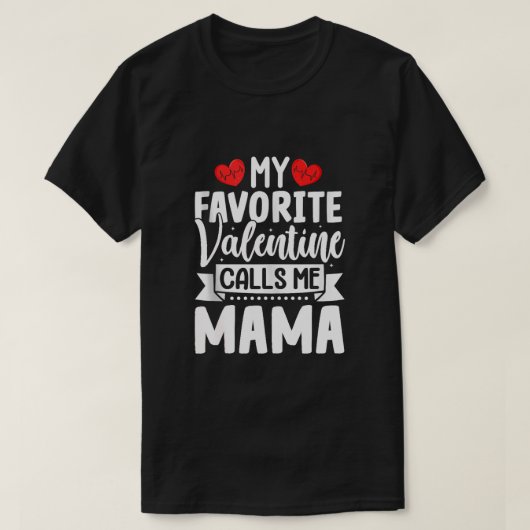 Mijn favoriete Valentijn noemt me mama T-shirt (Design voorkant)