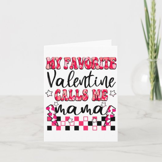 Mijn favoriete Valentijn noemt me Mama Valentijnsd Kaart (Voorkant)