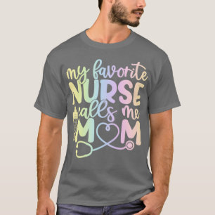 Mijn favoriete verpleegster noemt me een grappige  t-shirt