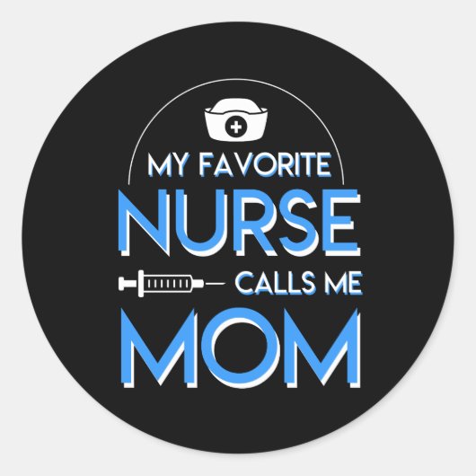 Mijn favoriete verpleegster noemt me mam verpleegs ronde sticker (Voorkant)