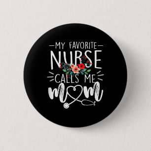Mijn favoriete verpleegster noemt me mama Cute Flo Ronde Button 5,7 Cm