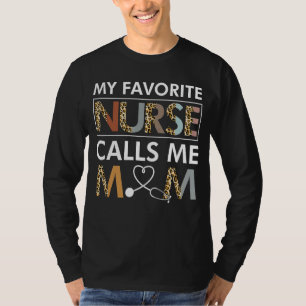 Mijn favoriete verpleegster noemt me mama Moederda T-shirt
