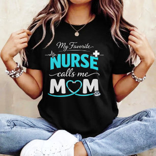 Mijn favoriete verpleegster noemt me mama Moederda T-shirt