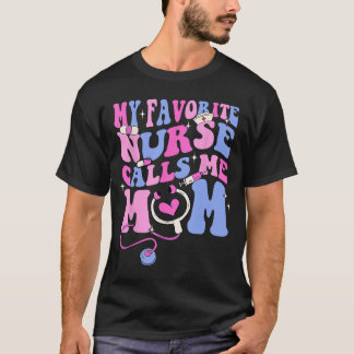 Mijn favoriete verpleegster noemt me mama stethosc t-shirt