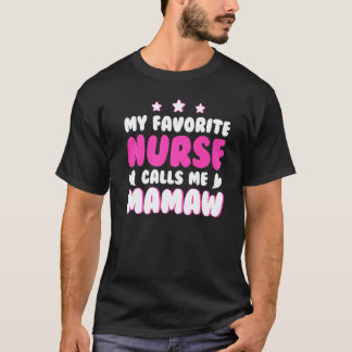 Mijn favoriete verpleegster noemt me Mamaw verplee T-shirt