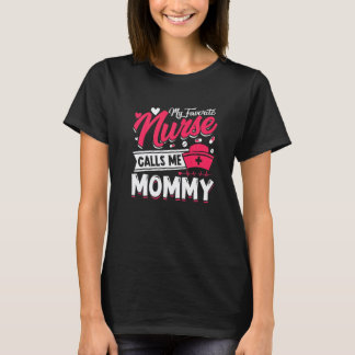 Mijn favoriete verpleegster noemt me mammie Moeder T-shirt