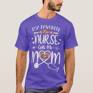 Mijn favoriete verpleegster noemt me moeder die op t-shirt