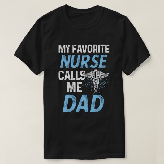 Mijn favoriete verpleegster noemt me pap RN Father T-shirt (Design voorkant)