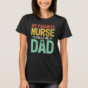 Mijn favoriete verpleegster noemt me pap verpleegs t-shirt