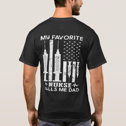 Mijn favoriete verpleegster noemt me papa die pap- t-shirt (Achterkant)