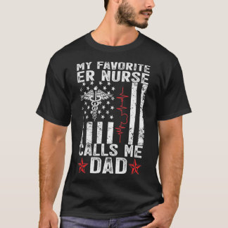 Mijn favoriete verpleegster noemt me papa Nursing  T-shirt