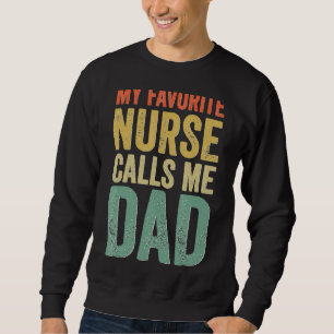 Mijn favoriete verpleegster noemt me papa trots Rn Trui