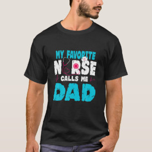 Mijn favoriete verpleegster noemt me papa Vaderdag T-shirt