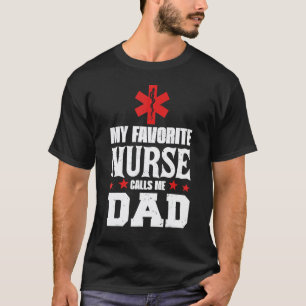 Mijn favoriete verpleegster noemt me papa Vaderdag T-shirt
