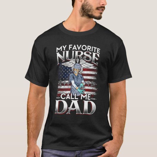Mijn favoriete verpleegster noemt me papa vaders d t-shirt (Voorkant)