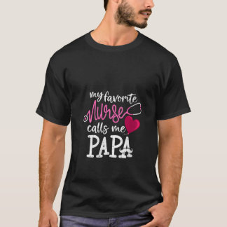 Mijn favoriete verpleegster noemt me papa verpleeg t-shirt