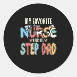 Mijn favoriete verpleegster noemt me Stap Pap Ronde Sticker