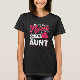 Mijn favoriete verpleegster noemt me Tante Moederd T-shirt