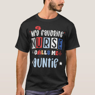 Mijn favoriete verpleegster noemt me tante verplee t-shirt