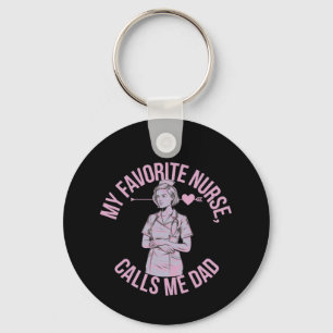 Mijn favoriete verpleegster noemt me vader de perf sleutelhanger
