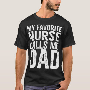 mijn favoriete verpleegster noemt me vader t-shirt