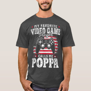 Mijn favoriete videogame speler noemt me Poppa Fat T-shirt