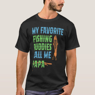 Mijn favoriete Vissende boeddy noemt me Papa Fathe T-shirt