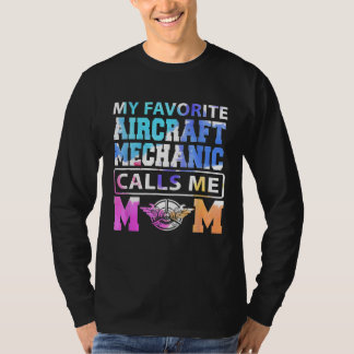 Mijn favoriete vliegtuigmecanicien noemt me mama t-shirt