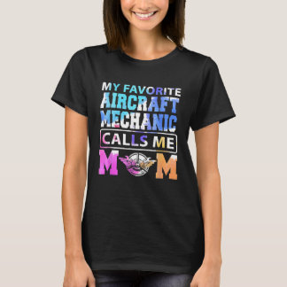 Mijn favoriete vliegtuigmecanicien noemt me mama t-shirt