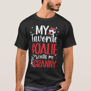 Mijn favoriete voetbalkeeper Granny Soccer Goalkee T-shirt