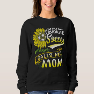 Mijn favoriete voetballer noemt me mam zonnebloem trui
