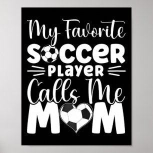 Mijn favoriete voetballer noemt me mama Schattige Poster