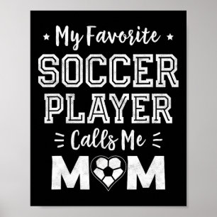 Mijn favoriete voetballer noemt me mama Schattige Poster