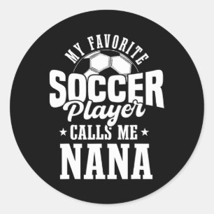 Mijn favoriete voetballer noemt me Nana Funny Socc Ronde Sticker