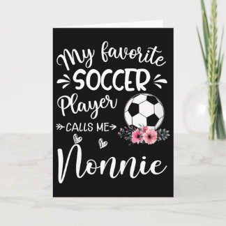 Mijn favoriete voetballer noemt me Nonnie  Kaart