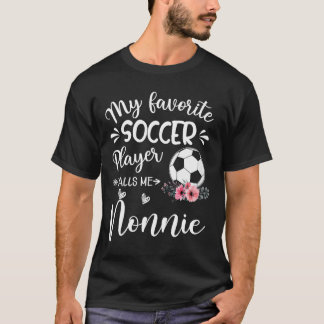 Mijn favoriete voetballer noemt me Nonnie  T-shirt