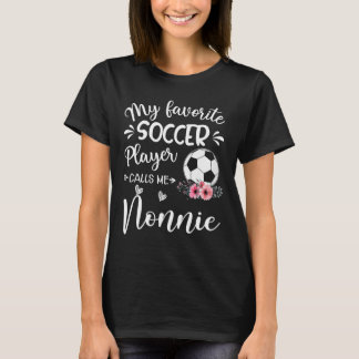 Mijn favoriete voetballer noemt me Nonnie  T-shirt