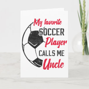 Mijn favoriete voetballer noemt me Oom Voetbal Un Kaart