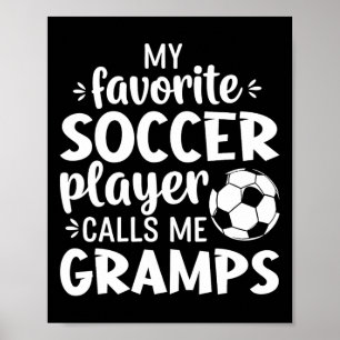 Mijn favoriete voetballer noemt me opa poster