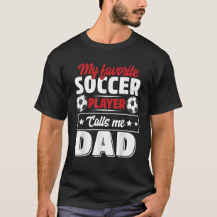 Mijn favoriete voetballer noemt me papa's vader t-shirt