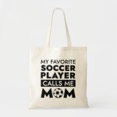 Mijn favoriete voetballer roept me mama op tote bag (Voorkant)