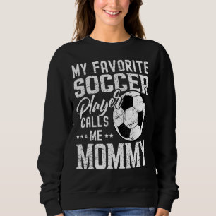 Mijn favoriete voetballer roept me mama trui