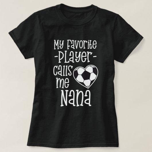 Mijn favoriete voetballer roept me nana Gift T-shirt (Design voorkant)