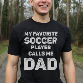 Mijn favoriete voetballer roept me pap t-shirt