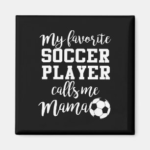 Mijn favoriete voetbalspeler noemt me mama magneet