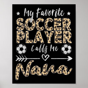 Mijn favoriete voetbalspeler noemt me Nana Voetbal Poster