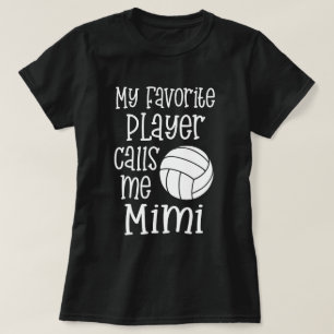 Mijn favoriete Volleybalspeler noemt me Mimi gift T-shirt