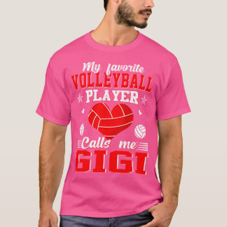 Mijn favoriete volleybalspeler roept me Gigi Moede T-shirt