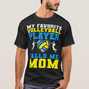 Mijn favoriete Volleybalspeler roept me mama3 T-shirt